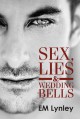 Sex, Lies & Wedding Bells - E.M. Lynley