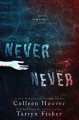 Never Never: Part Two - Colleen Hoover, Tarryn Fisher