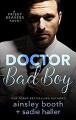 Doctor Bad Boy - Ainsley Booth, Sadie Haller