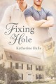 Fixing the Hole - Katherine Halle