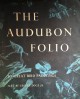 The Audubon Folio: 30 Great Bird Paintings - John James Audubon, George Dock