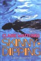 Skinny-dipping: A Novel of Suspense - Claire Matturro