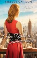 Once Upon a Summertime: A New York City Romance (Follow Your Heart) - Melody Carlson