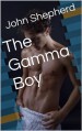 The Gamma Boy - John Shepherd