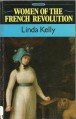 Women Of The French Revolution - Linda Kelly