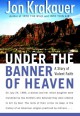 Under the Banner of Heaven: A Story of Violent Faith - Jon Krakauer