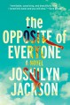 The Opposite of Everyone: A Novel - Joshilyn Jackson