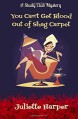 You Can't Get Blood Out of Shag Carpet: A Study Club Cozy Murder Mystery (The Study Club Mysteries) (Volume 1) - Juliette Harper