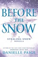 Before the Snow: A Stealing Snow Novella - Danielle Paige